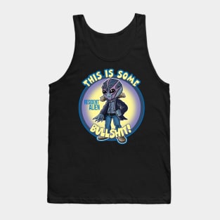 Resident Alien This Is Some Bullsh*t Tank Top